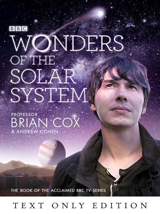 Title details for Wonders of the Solar System Text Only by Professor Brian Cox - Available